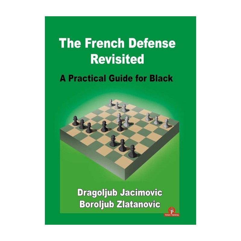 The French Defense Revisited de Dragoljub Jacimovic et Broljub Zlatanovic