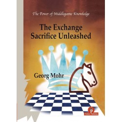 The Exchange Sacrifice Unleashed de Georg Mohr