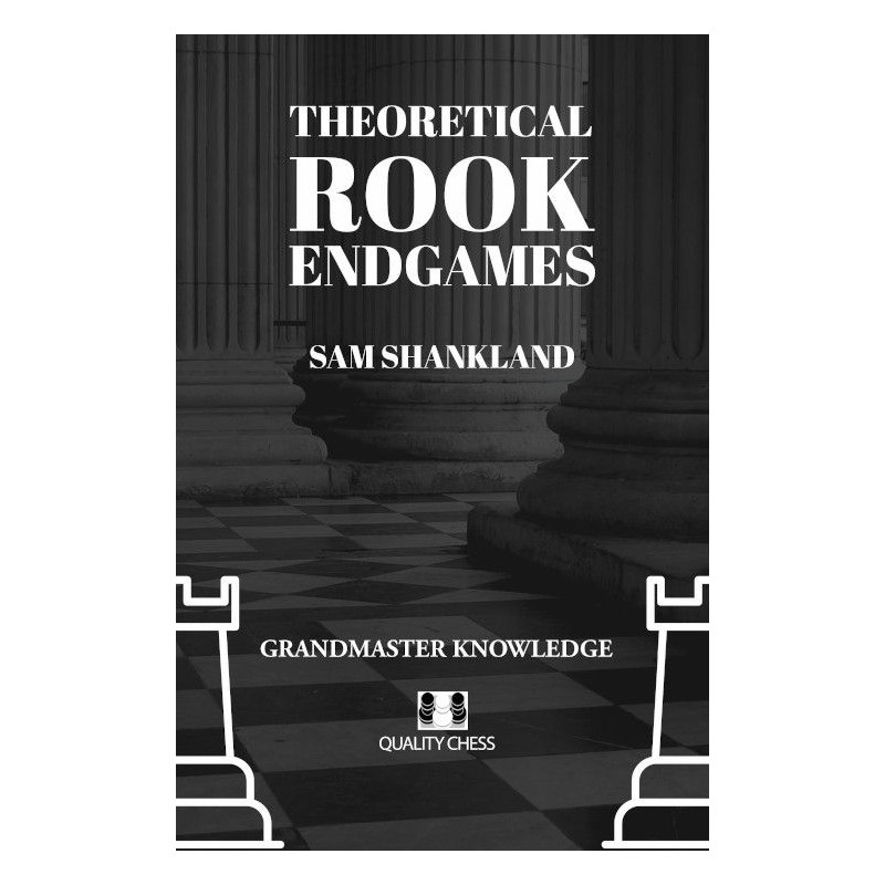 Theoretical Rook Endgames de Sam Shankland