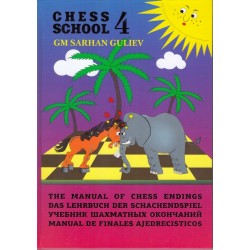 Chess School vol.4 de Sarhan Guliev
