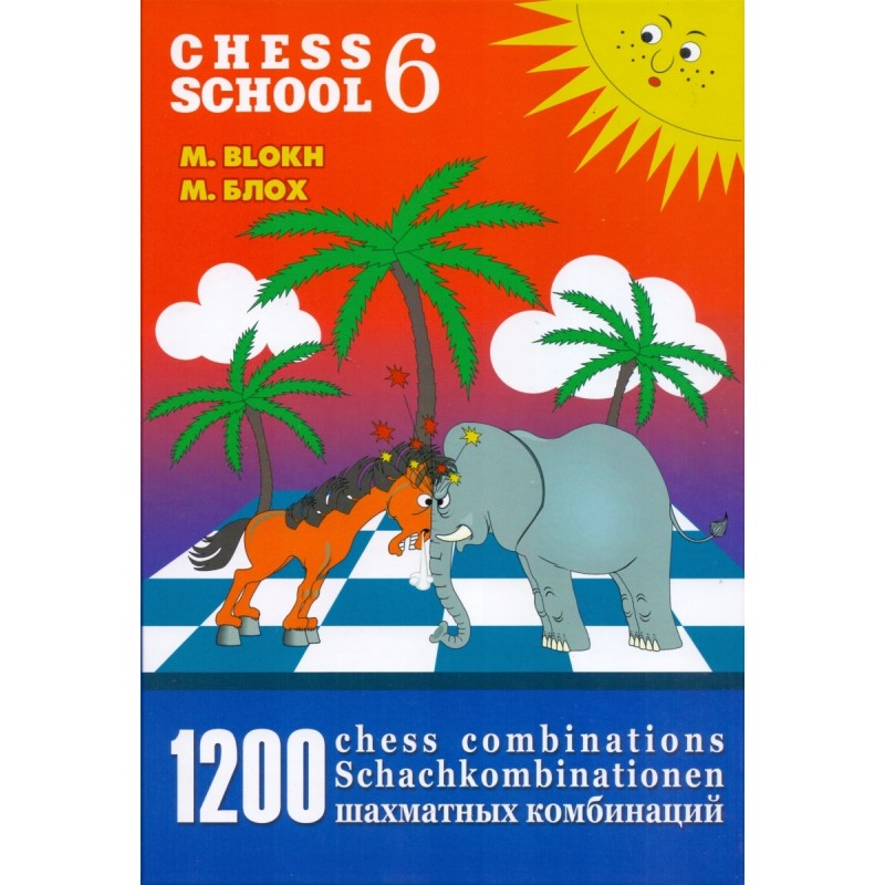 Chess School vol.6 de Maxim Blokh Chess School vol.6 de Maxim Blokh
