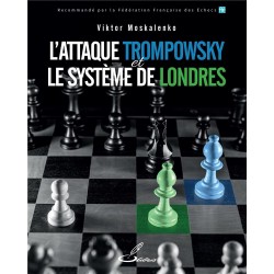 L'attaque Trompowsky et le système de Londres de Viktor Moskalenko