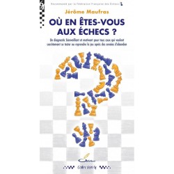 Où en êtes-vous aux échecs? de Jérôme Maufras