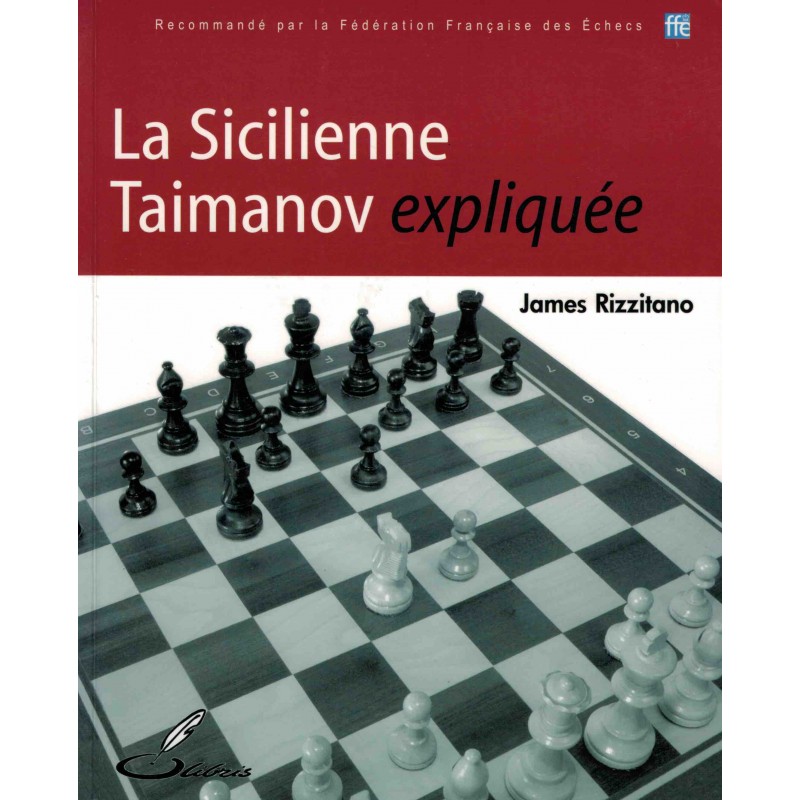 La sicilienne Taimanov expliquée de James Rizzitano