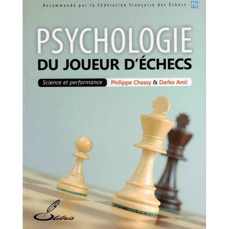 Psychologie du joueur d'échecs de Philippe Chassy et de Darko Anic