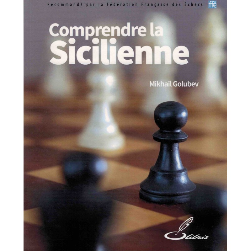 Comprendre la Sicilienne de Mikhail Golubev