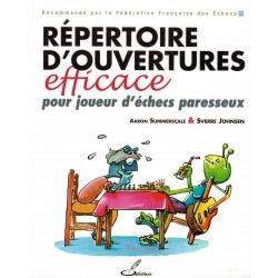 Répertoire d'ouvertures efficace pour joueurs d'échecs paresseux de Aaron Summerscale et Sverre Johnsen