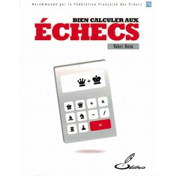 Bien calculer aux échecs de...