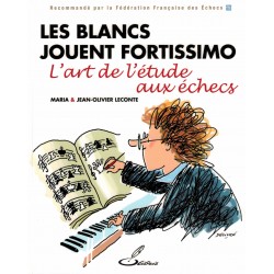 Les blancs jouent fortissimo de Maria Leconte et de Jean-Olivier Leconte