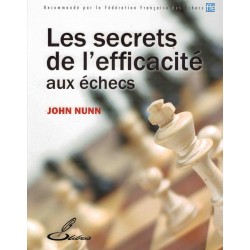 Les secrets de l'efficacité aux échecs de John Nunn