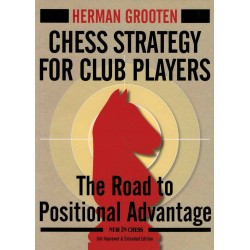 The Chess Strategy for Club Players de Herman Grooten