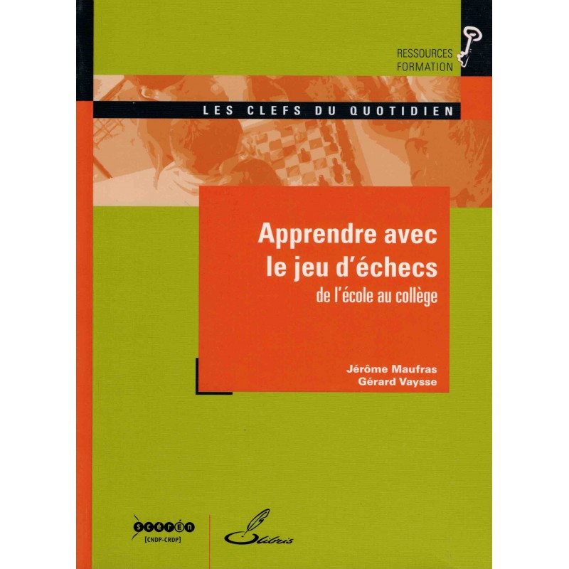 Apprendre avec le jeu d'échecs de Jérôme Maufras et Gérard Vaysse