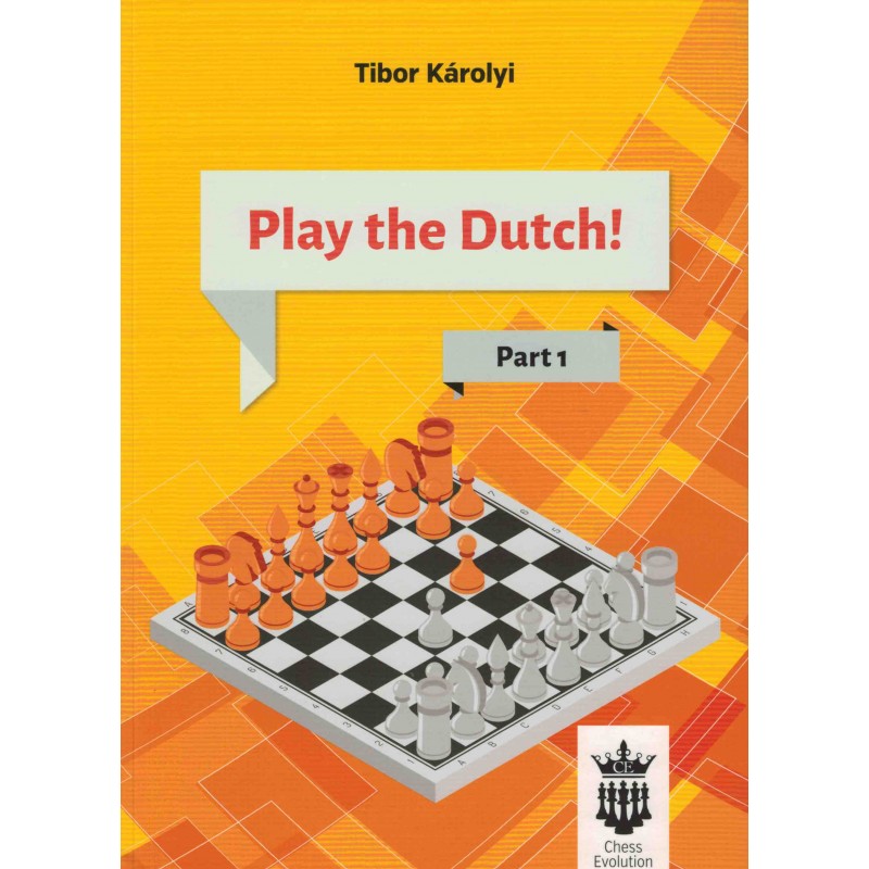 Play the Dutch ! vol.1 de Tibor Károlyi